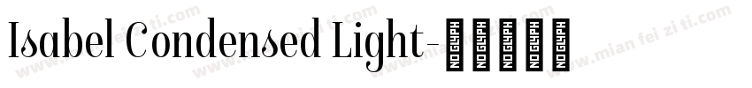 Isabel Condensed Light字体转换